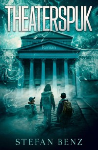 Theaterspuk - Stefan Benz - ebook