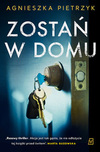 Zostań w domu - Agnieszka Pietrzyk - ebook + książka