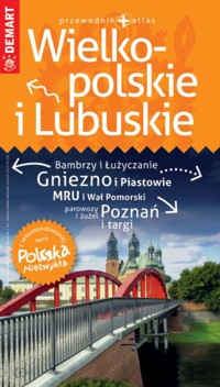 Województwo Wielkopolskie i Lubuskie. Przewodnik + atlas. Polska Niezwykła - zbiorowa praca - książka