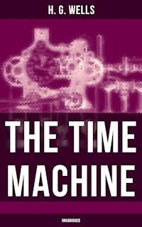 The Time Machine (Unabridged) - H G Wells - ebook