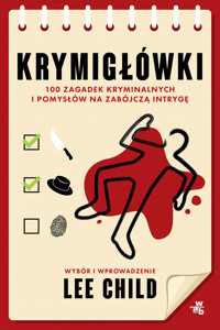 Krymigłówki. 100 zagadek kryminalnych i pomysłów na zabójczą intrygę - Lee Child, Luca Veste, Robin Stears - książka