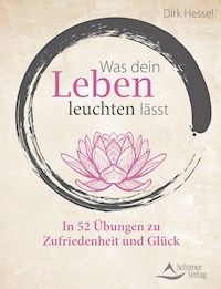 Was dein Leben leuchten lässt - Dirk Hessel - ebook