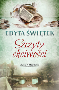 Szczyty Chciwości - Edyta Świętek - książka
