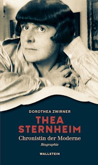 Thea Sternheim - Chronistin der Moderne - Dorothea Zwirner - ebook