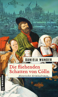 Die fliehenden Schatten von Cölln - Daniela Wander - ebook