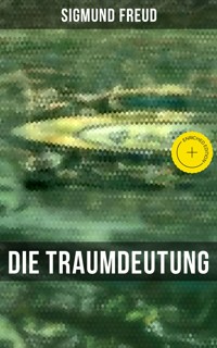 Sigmund Freud: Die Traumdeutung - Sigmund Freud - ebook