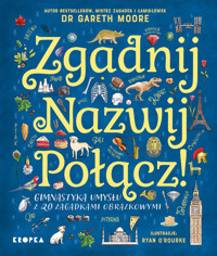 Zgadnij. Nazwij. Połącz! - Gareth Moore - książka
