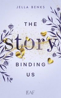 The Story Binding Us - Jella Benks - ebook