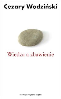 Wiedza a zbawienie - Wodziński Cezary - książka