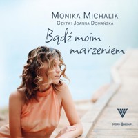 Bądź moim marzeniem - Michalik Monika - ebook + audiobook + książka