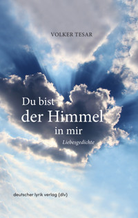 Du bist der Himmel in mir - Volker Tesar - ebook