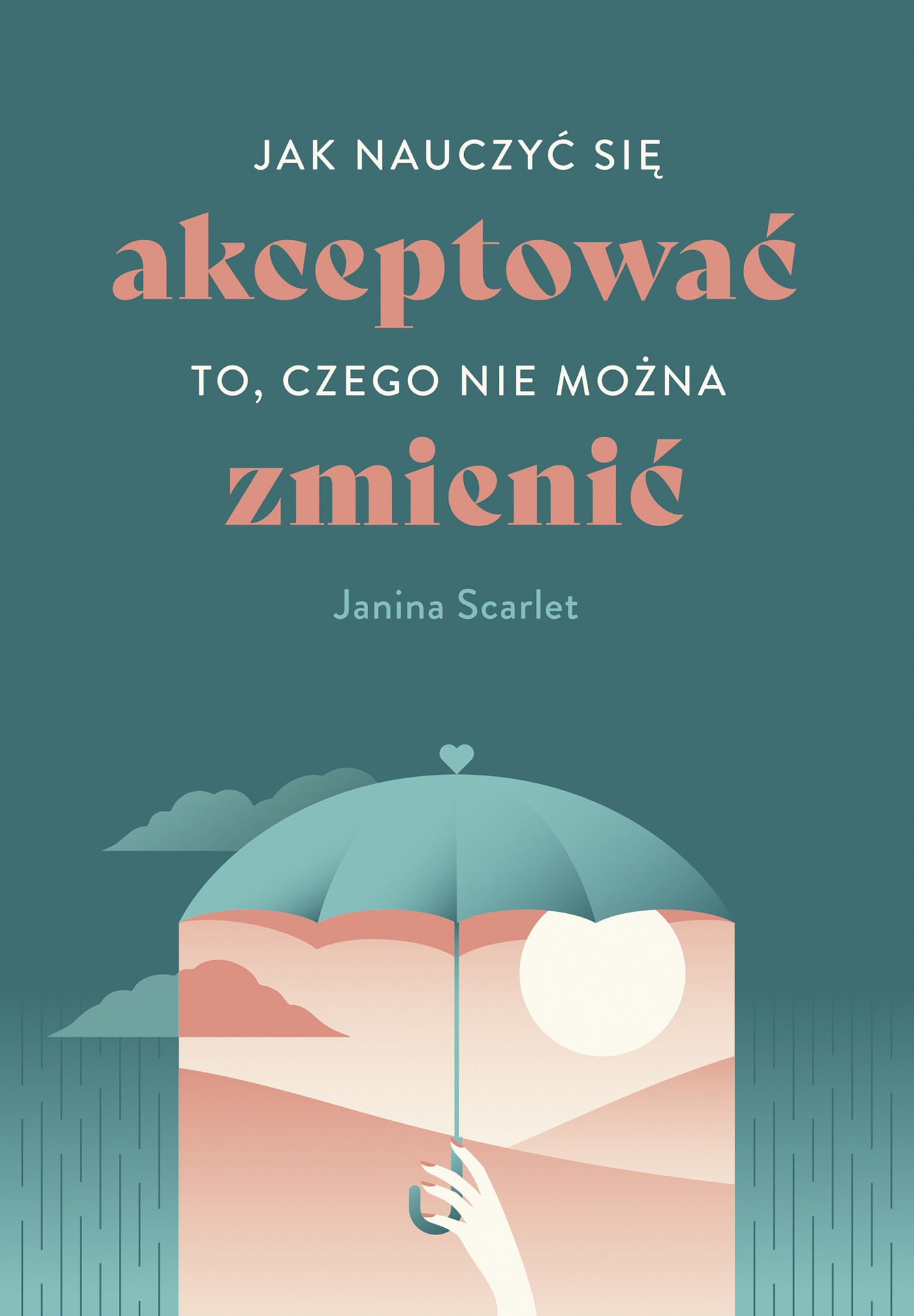 Okładka:Jak nauczyć się akceptować to, czego nie można zmienić 