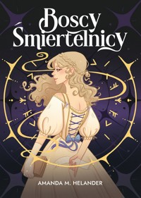 Boscy śmiertelnicy - Amanda M. Helander - ebook + książka