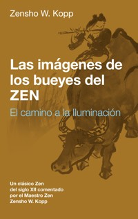 Las imágenes de los bueyes del Zen - Zensho W. Kopp - ebook