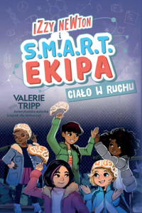 Izzy Newton i S.M.A.R.T. Ekipa. Ciało w ruchu - Valerie Tripp - książka