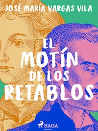 El motín de los retablos - José María Vargas Vilas - ebook