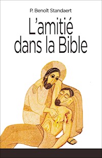 L'Amitié dans la Bible - Benoît Standaert - ebook