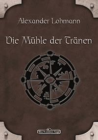 DSA 63: Die Mühle der Tränen - Alexander Lohmann - ebook
