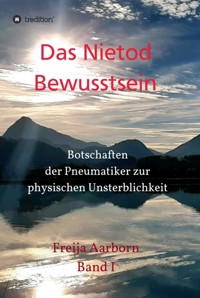Das Nietod Bewusstsein - Freija Aarborn - ebook