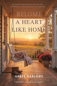 A Heart Like Home - Grace Marlowe - ebook