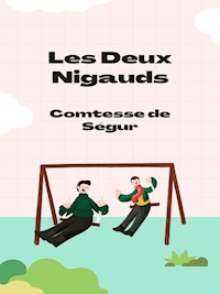 Les Deux Nigauds - Comtesse de Ségur - ebook