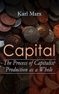 Capital: The Process of Capitalist Production as a Whole - Karl Marx - ebook
