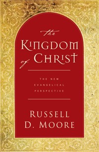 The Kingdom of Christ - Russell Moore - ebook