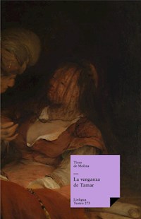 La venganza de Tamar - Tirso de Molina - ebook