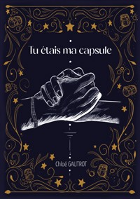 Tu étais ma capsule - Chloé Gautrot - ebook
