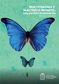 Multitrauma y maltrato infantil: evaluación e intervención - Miguel Eduardo Barrios Acosta - ebook