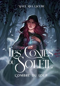 Les contes du Soleil - Maël Lisa Lacube - ebook