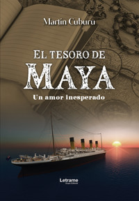 El tesoro de Maya - Martín Cuburu - ebook