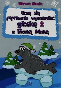 Uczę się poprawnie wymawiać głoskę ż z Foczką Ninką - Duda Hanna - książka