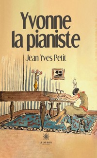 Yvonne la pianiste - Jean Yves Petit - ebook