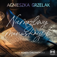 Niemożliwy manuskrypt - Agnieszka Grzelak - ebook + audiobook + książka