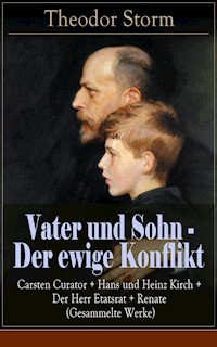 Vater und Sohn - Der ewige Konflikt - Theodor  Storm - ebook