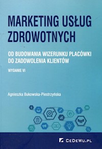Marketing usług zdrowotnych - Bukowska-Piestrzńska Agnieszka - książka