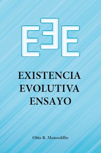 Existencia evolutiva - Otto Rodolfo Manzolillo - ebook