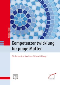 Kompetenzentwicklung für junge Mütter - Marianne Friese - darmowy ebook
