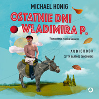 Ostatnie dni Władimira P - Honig Michael - ebook + audiobook