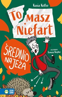 Tomasz Niefart Średnio na jeża - Keller Kasia - książka