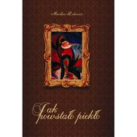 Jak powstało piekło - Łukowicz Mirosław - książka