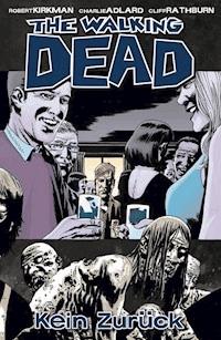 The Walking Dead 13: Kein Zurück - Robert Kirkman - ebook