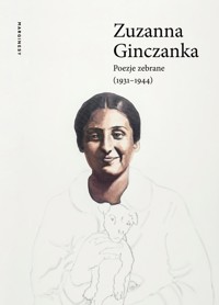 Poezje zebrane (1931-1944) - Zuzanna Ginczanka - książka