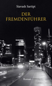 Der Fremdenführer - Siavash Sartipi - ebook