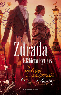 Zdrada. Saga Intrygi i namiętności. Tom 3 - Elżbieta Pytlarz - ebook + audiobook + książka