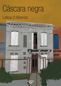 Cáscara negra - Leticia D'Albenzio - ebook