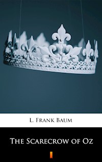 The Scarecrow of Oz - L. Frank Baum - ebook