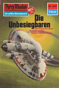Perry Rhodan 1081: Die Unbesiegbaren - H.G. Ewers - ebook