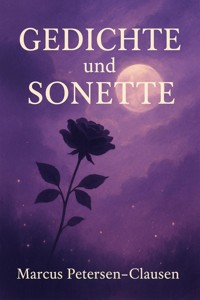Der Klang der Seele: Gedichte und Sonette über Leben, Liebe und Natur - Marcus PC Petersen - Clausen - ebook